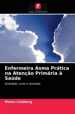 Cover for Malou Lindberg · Enfermeira Asma Pratica na Atencao Primaria a Saude (Paperback Book) (2021)