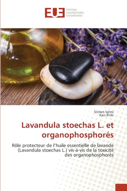 Cover for Slimen Selmi · Lavandula stoechas L. et organophosphores (Paperback Book) (2021)