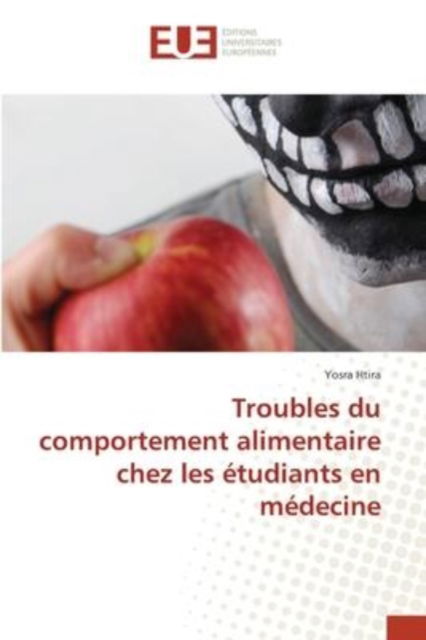 Cover for Yosra Htira · Troubles du comportement alimentaire chez les tudiants en mdecine (Paperback Book) (2021)