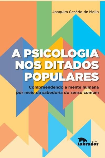 Cover for Joaquim Cesario De Mello · Psicologia nos Ditados Populares, A (Paperback Book) (2019)