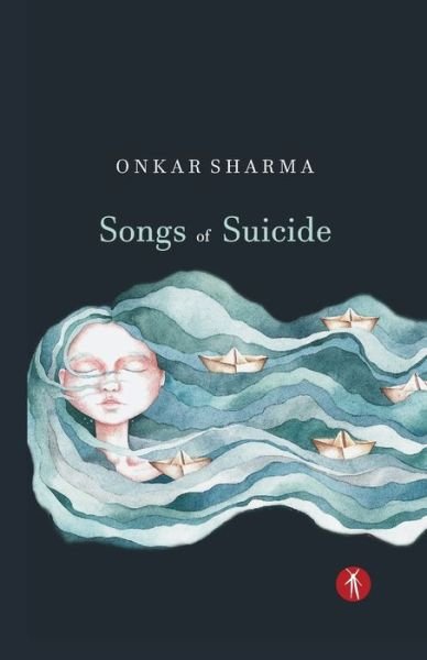 Cover for Onkar Sharma · Songs of Suicide (Taschenbuch) (2020)