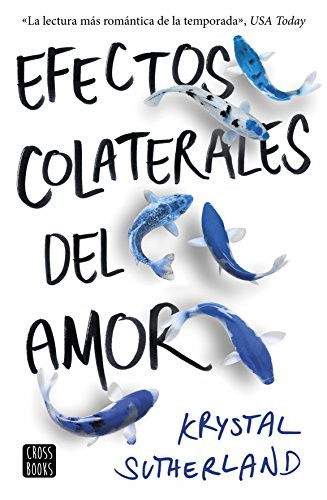 Cover for Krystal Sutherland · Efectos colaterales del amor (Paperback Book) (2020)