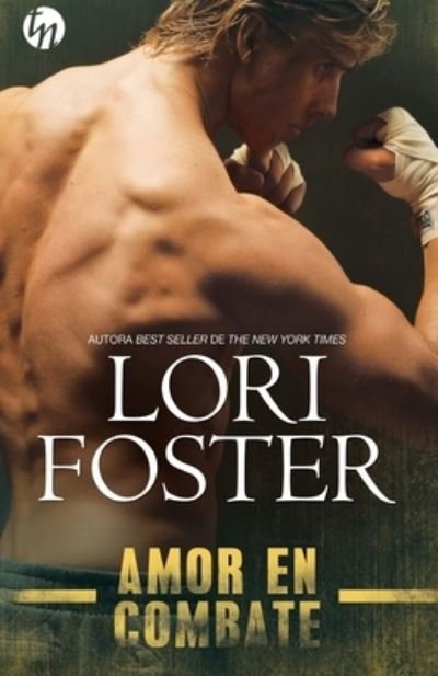 Cover for Lori Foster · Amor en combate (Paperback Book) (2023)