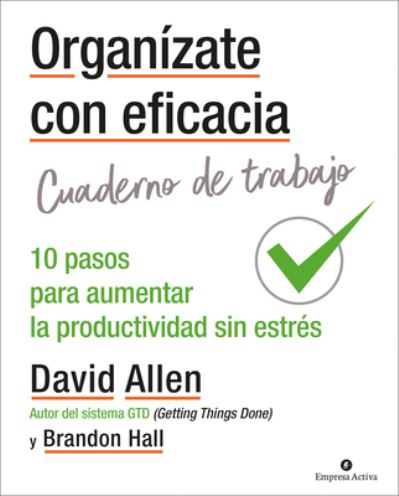 Organizate Con Eficacia - Cuaderno de Trabajo - David Allen - Books - Urano - 9788416997312 - March 31, 2021