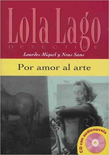 Cover for Lourdes Miquel · Lola Lago, detective: Por amor al arte + CD (A2) (Buch) (2003)