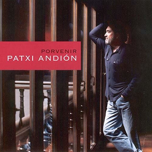Porvenir - Patxi Andion - Música -  - 9788495561312 - 