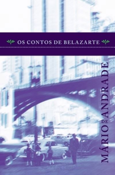 Os Contos de Belazarte - Mario de Andrade - Książki - Buobooks - 9788520933312 - 16 sierpnia 2021