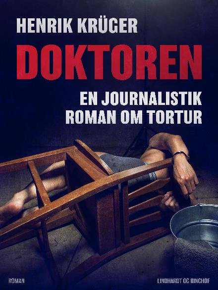 Cover for Henrik Krüger · Doktoren - en journalistisk roman om tortur (Sewn Spine Book) [2nd edition] (2018)