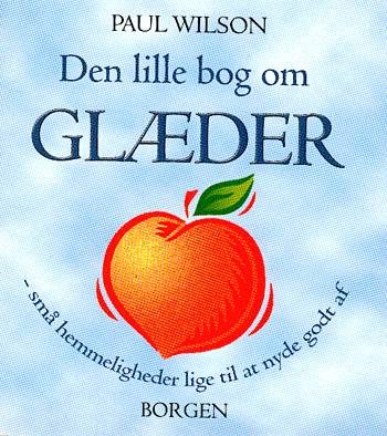 Cover for Paul Wilson · Den lille bog om glæder (Sewn Spine Book) [1. wydanie] (2005)