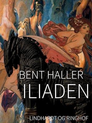 Cover for Homer · Iliaden (Sewn Spine Book) [1.º edición] (2018)