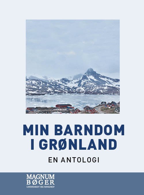 Cover for Diverse forfattere · Min barndom i Grønland (Storskrift) (Bound Book) [2. Painos] (2019)