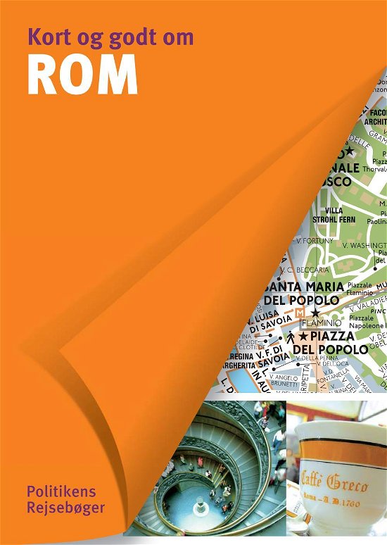 Cover for Mélani Le Bris m.fl. · Politikens Kort og godt om¤Politikens rejsebøger: Kort og godt om Rom (Sewn Spine Book) [7e uitgave] (2015)