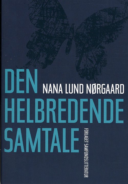 Cover for Nana Lund Nørgaard · Den helbredende samtale (Heftet bok) [1. utgave] (2007)
