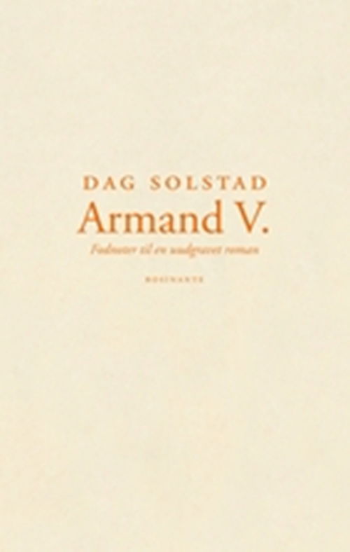 Armand V. - Dag Solstad - Bøger - Rosinante - 9788763806312 - 31. august 2007