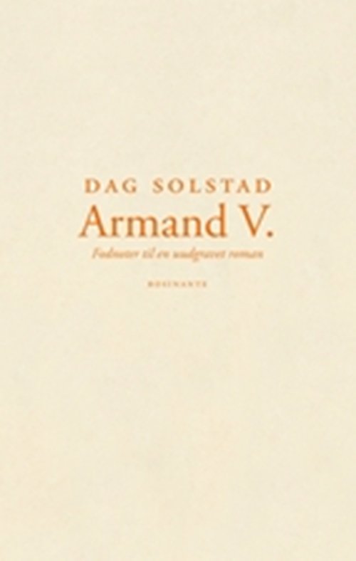 Armand V. - Dag Solstad - Bücher - Rosinante - 9788763806312 - 31. August 2007