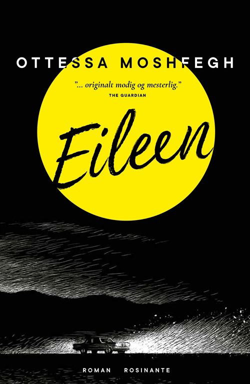 Cover for Ottessa Moshfegh · Eileen (Sewn Spine Book) [1st edition] (2021)