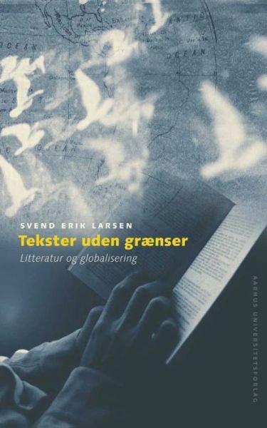 Cover for Svend Erik Larsen · Tekster uden grænser (Buch) (2001)