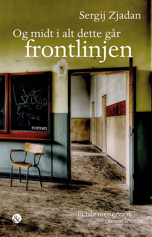 Cover for Sergij Zjadan · Og midt i alt dette går frontlinjen (Sewn Spine Book) [1st edition] (2020)