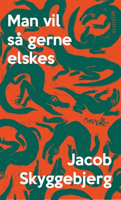 Cover for Jacob Skyggebjerg · Man vil så gerne elskes (Paperback Book) [1. Painos] (2024)