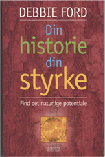 Cover for Debbie Ford · Din historie - din styrke (Taschenbuch) [2. Ausgabe] (2003)