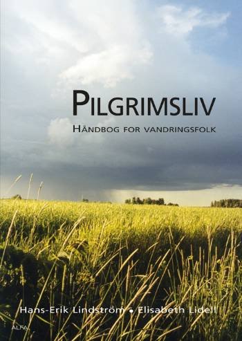 Cover for Hans-Erik Lindström og Elisabeth Lidell · Pilgrimsliv (Sewn Spine Book) [1st edition] (2007)