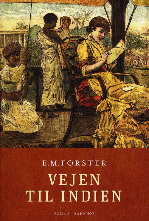 Cover for E. M. Forster · Vejen til Indien (Sewn Spine Book) [1.º edición] (2010)