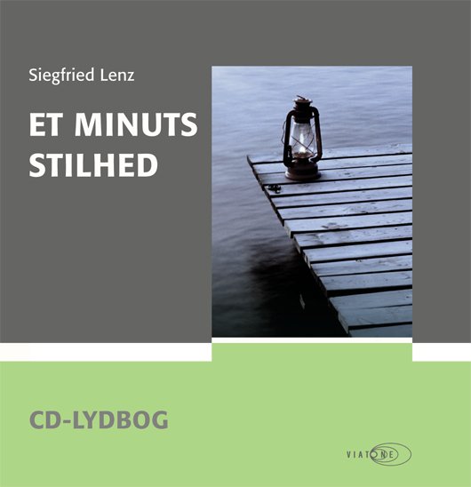 Cover for Siegfried Lenz · Et minuts stilhed (Book) [1º edição] (2008)