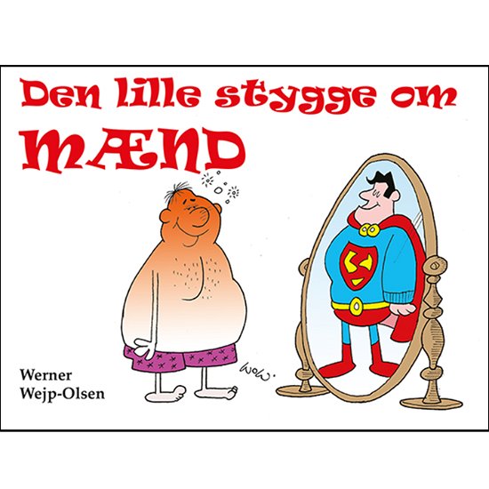 Cover for Werner Wejp-Olsen · Den lille stygge om mænd (Sewn Spine Book) [1e uitgave] (2014)