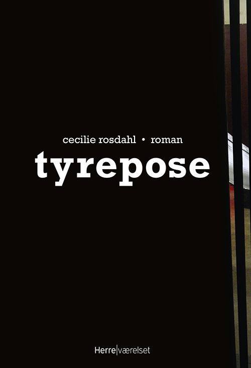 Cover for Cecilie Rosdahl · Tyrepose (Sewn Spine Book) [1st edition] (2013)