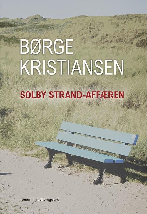 Cover for Børge Kristiansen · Solby Strand-affæren (Buch) [1. Ausgabe] (2016)