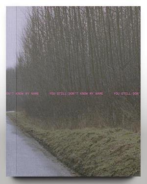 Cover for Sarah Juncker og Louise Herrche Serup · You still don't know my name (Sewn Spine Book) [1th edição] (2025)