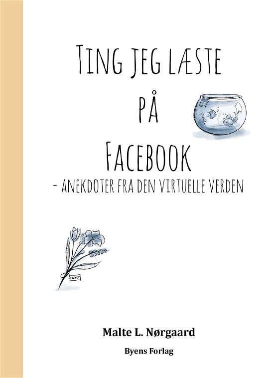 Cover for Malte L. Nørgaard · Ting jeg læste på Facebook (Poketbok) [1:a utgåva] (2021)
