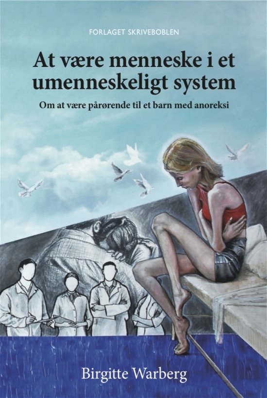 Cover for Birgitte Warberg · At være menneske i et umenneskeligt system (Paperback Book) [1er édition] (2022)