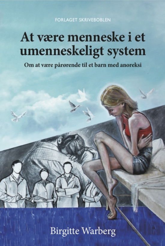 Cover for Birgitte Warberg · At være menneske i et umenneskeligt system (Pocketbok) [1:a utgåva] (2022)