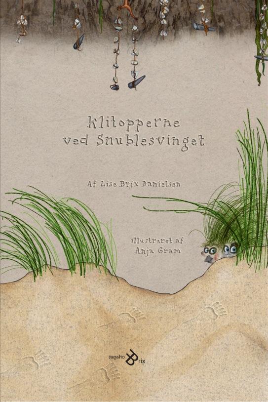 Cover for Lise Brix Danielsen · Klitopperne ved Snublesvinget (Bound Book) [1. wydanie] (2014)