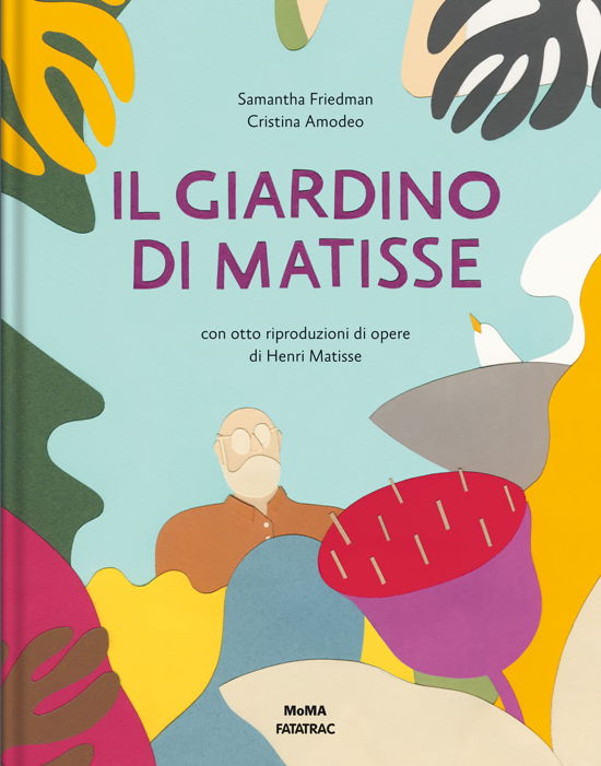 Cover for Samantha Friedman · Il Giardino Di Matisse. Ediz. A Colori (Book)