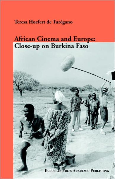 Cover for Teresa Hoefert De Turegano · African Cinema and Europe: Close-up on Burkina Faso (Paperback Book) (2004)