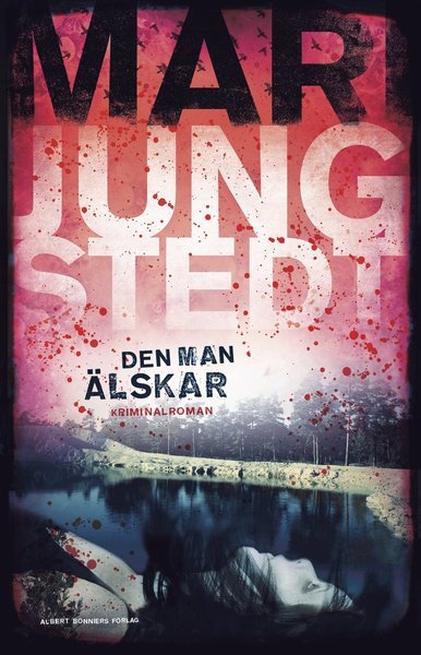 Cover for Mari Jungstedt · Anders Knutas: Den man älskar (Book) (2014)