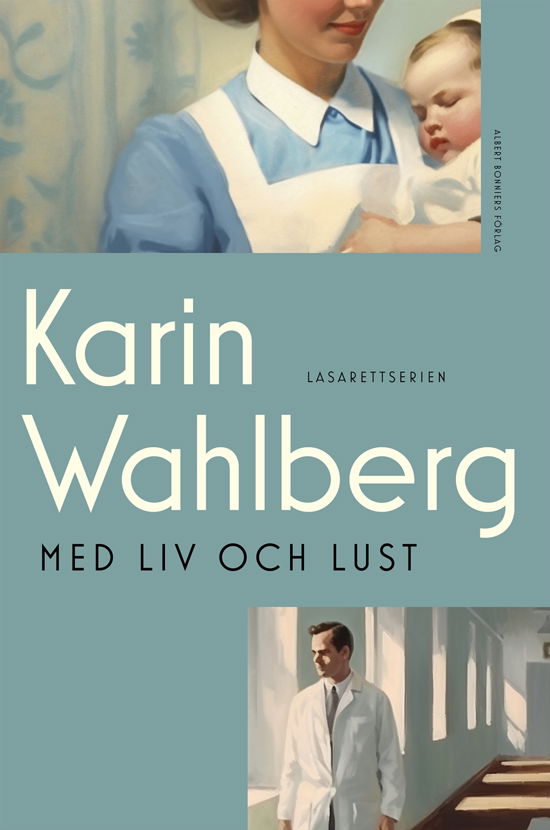 Cover for Karin Wahlberg · Med liv och lust (Innbunden bok) (2024)