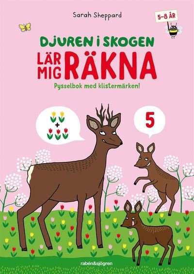 Djuren i skogen: Djuren i skogen lär mig räkna - Sarah Sheppard - Bøger - Rabén & Sjögren - 9789129698312 - 13. maj 2016