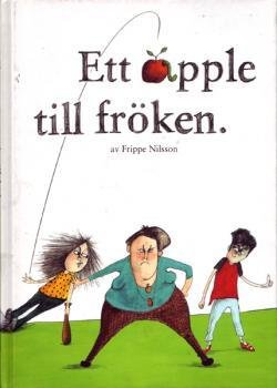 Cover for Frippe Nilsson · Ett äpple till fröken (Bound Book) (2005)