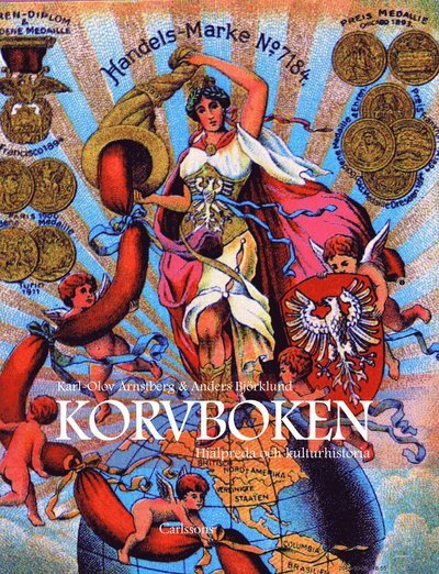 Cover for Arnstberg Karl-Olov · Korvboken : hjälpreda och kulturhistoria (3.uppl.) (Inbunden Bok) (2011)