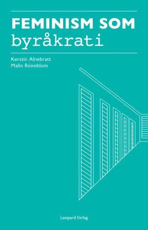 Cover for Malin Rönnblom · Feminism som byråkrati: Jämställdhetsintegrering som strategi (Paperback Book) (2019)