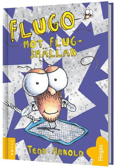 Cover for Tedd Arnold · Flugo: Flugo mot flugsmällan (Bound Book) (2018)