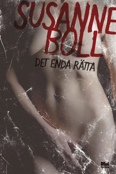 Cover for Susanne Boll · Det enda rätta (ePUB) (2018)