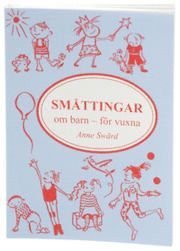 Kyssar: Småttingar (Kyssar) - Anne Swärd - Bøger - PEDAGOGFÖRLAGET AB - 9789187050312 - 2006