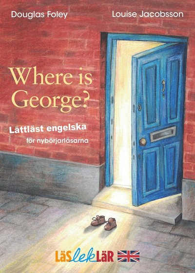 Cover for Douglas Foley · Läs, lek, lär: Where is George? : lättläst engelska för nybörjarläsarna (Bound Book) (2016)