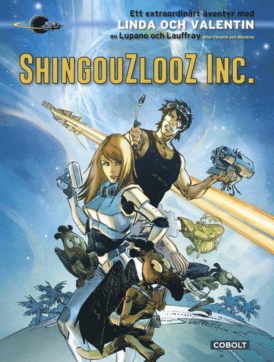 Cover for Wilfrid Lupano · Ett extraordinärt äventyr med Linda och Valentin: Shingouzlooz Inc. (Bound Book) (2020)