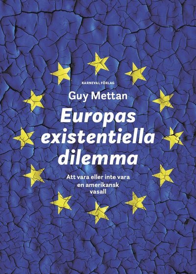 Cover for Guy Mettan · Europas existentiella dilemma (Buch) (2023)
