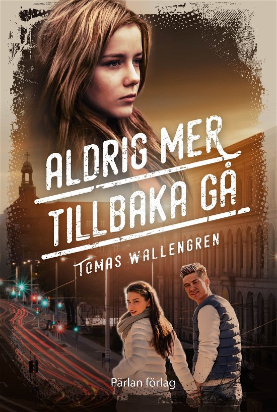 Aldrig mer tillbaka gå - Tomas Wallengren - Livros - Pärlan Förlag - 9789189775312 - 26 de maio de 2024